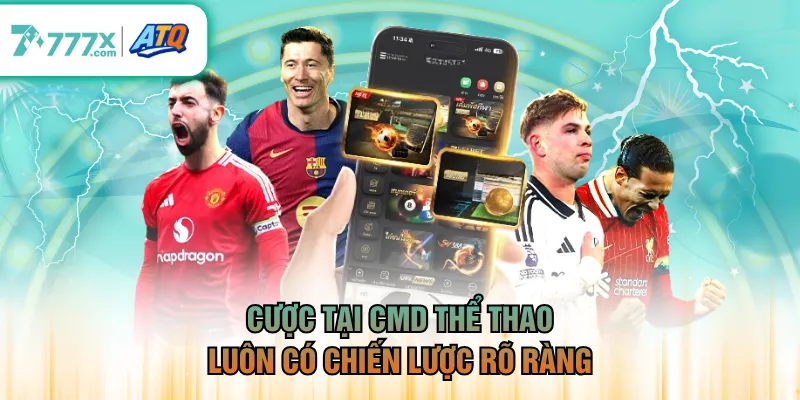 Cược tại CMD Thể Thao luôn có chiến lược rõ ràng