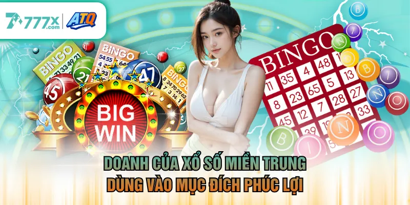Doanh của xổ số miền Trung dùng vào mục đích phúc lợi