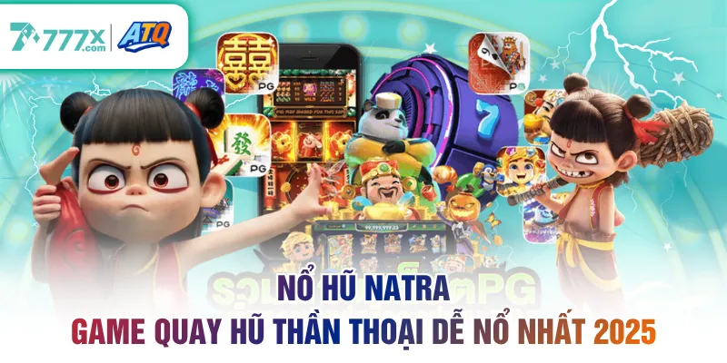 Nổ hũ Natra