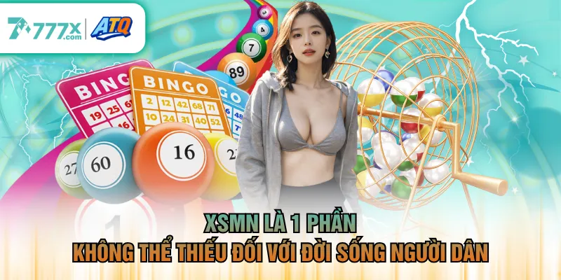 XSMN là 1 phần không thể thiếu đối với đời sống người dân
